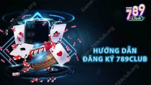 huong-dan-dang-ky-789club