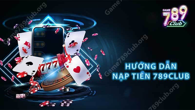 huong-dan-nap-tien-789club