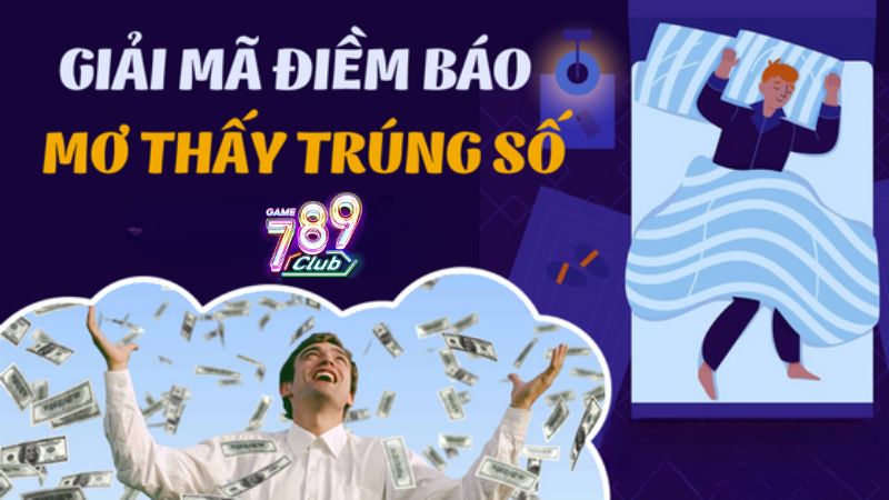 Giải mã chi tiết từ A đến Z về điểm báo các giấc mộng trúng số